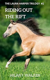 Riding Out the Rift: When Horses Touch a Woman's Heart (The Laura Harper Trilogy: Books 7 - 9 of The Riding Out Series Book 2) - Published on Jul, 2021