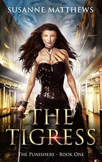 The Tigress: The Punishers: Book One - Published on Oct, 2019