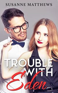 Trouble with Eden (An All For Love Book) - Published on Sep, 2022