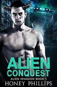 Alien Conquest: A SciFi Alien Romance (Alien Invasion Book 1) - Published on Jun, 2019