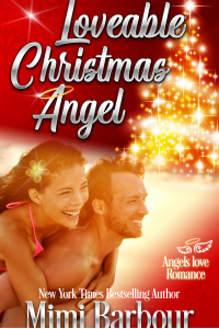 Loveable Christmas Angel (Angels with Attitudes Book 3) - Published on Nov, 2013