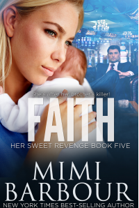 Faith (Her Sweet Revenge Series Book 5) - Published on Mar, 2018