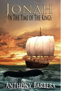 Jonah In the Time of the Kings: A Historical Novel - Published on Oct, 2010