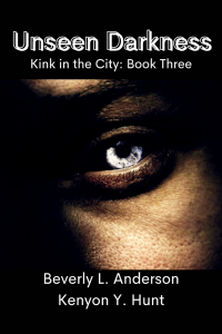 Unseen Darkness (Kink in the City Book 3) - Published on Nov, -0001