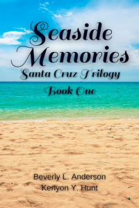Seaside Memories (Santa Cruz Trilogy Book 1) - Published on Nov, -0001