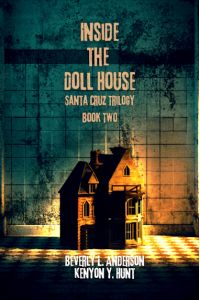 Inside the Doll House (Santa Cruz Trilogy Book 2) - Published on Nov, -0001