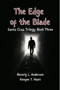 The Edge of the Blade: Santa Cruz Trilogy Book Three - Published on Nov, -0001