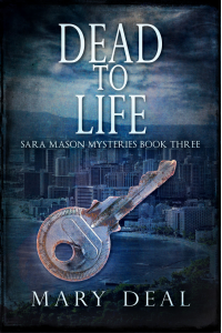 Dead To Life (Sara Mason Mysteries Book 3) - Published on Jul, 2020