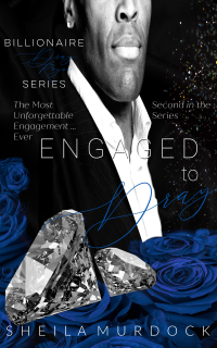 Engaged to Dray: An African American Black Billionaire Romance Suspense Urban Fiction Series: Billionaire Dray Royce Series #2 - Published on Oct, 2018