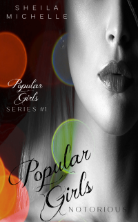 Popular Girls: Notorious: A Young Adult Teen Fiction Coming of Age Pretty Girls High School Mystery Suspense Drama Series: Book 1 - Published on May, 2020