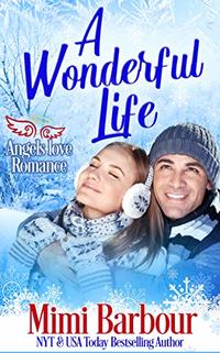 A Wonderful Life (Angels with Attitudes Book 4) - Published on Dec, 2018