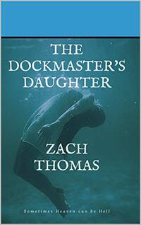 The Dock Master's Daughter - Published on Nov, 2020