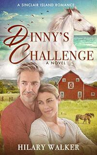 Dinny's Challenge: A Christian Romance (A Sinclair Island Christian Horse Romance Book 2) - Published on Feb, 2020