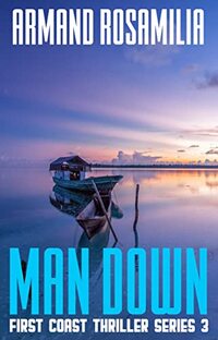 Man Down (First Coast Thriller Series Book 3) - Published on Mar, 2022