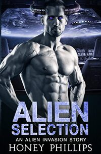 Alien Selection: An Alien Invasion Story - Published on May, 2019