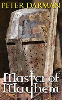 Master of Mayhem (Crusader Chronicles Book 4) - Published on May, 2015