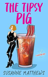 The Tipsy Pig (Cocktails For You) - Published on Jul, 2021