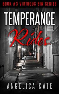 Temperance Rides (Virtuous Sin Book 3) - Published on Apr, 2021