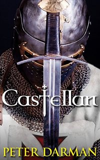 Castellan (Crusader Chronicles Book 3) - Published on Dec, 2014