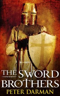 The Sword Brothers (Crusader Chronicles Book 1) - Published on Sep, 2013
