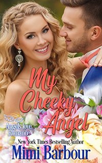 My Cheeky Angel (Angels with Attitudes Book 1) - Published on Nov, 2013