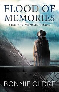 Flood of Memories (A Beth and Evie Mystery - Vol. 2 Book 1)