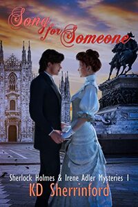 Song For Someone (Sherlock Holmes and Irene Adler Mysteries Book 1) - Published on Nov, 2022
