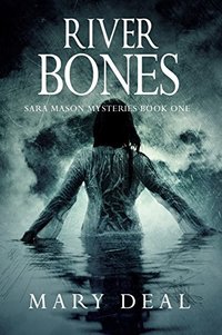 River Bones (Sara Mason Mysteries Book 1) - Published on Oct, 2017