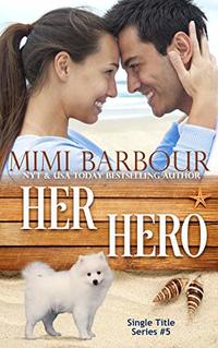 Her Hero (Single Title Series Book 5) - Published on Jun, 2020