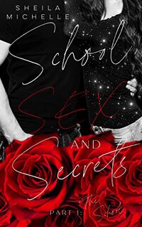 School, Sex and Secrets: Part 1: The School - A Young New Adult High School Secret Lovers Mystery Crime Lovers to Enemies Romance Suspense Series