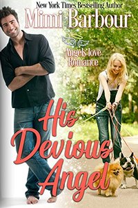 His Devious Angel (Angels with Attitudes Book 2) - Published on Dec, 2013