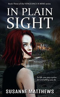 In Plain Sight (Vengeance Is Mine Book 3) - Published on Jun, 2018